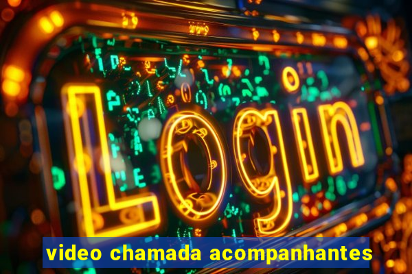 video chamada acompanhantes